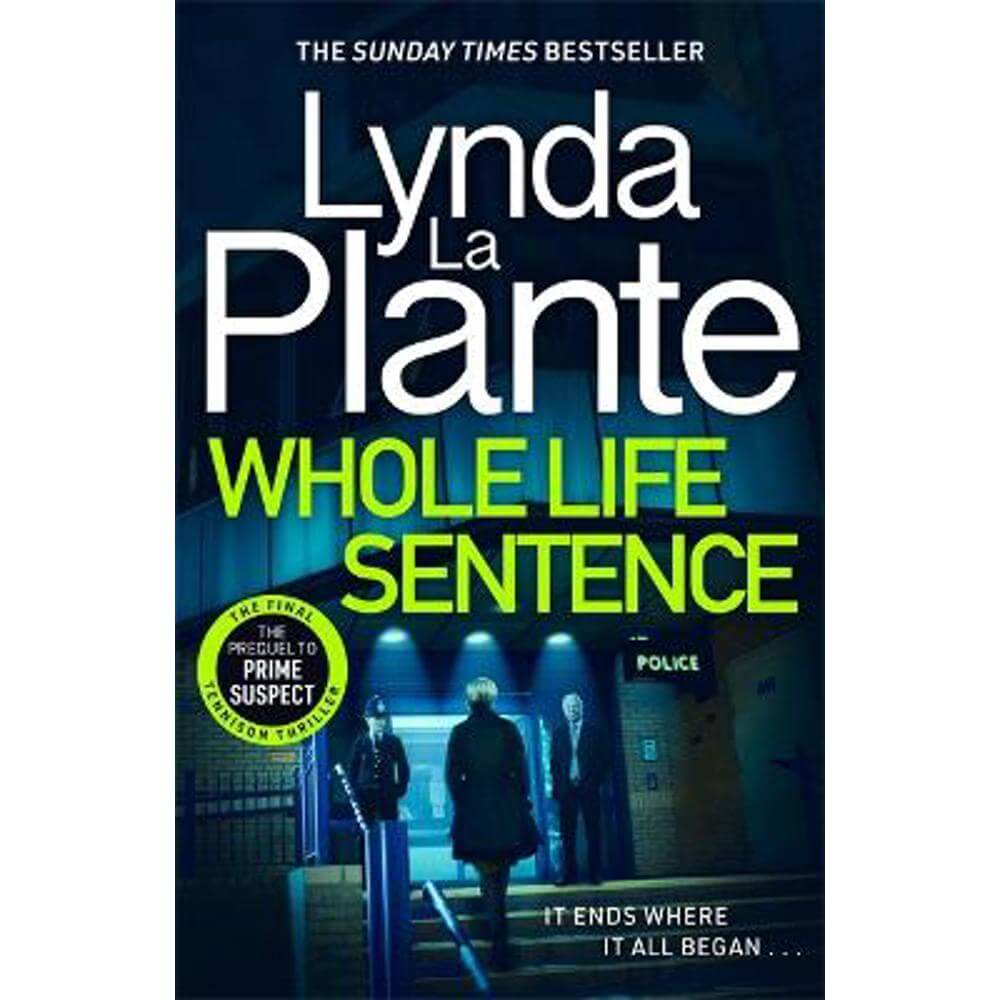 Whole Life Sentence: The pulse-pounding final Detective Jane Tennison thriller (Hardback) - Lynda La Plante